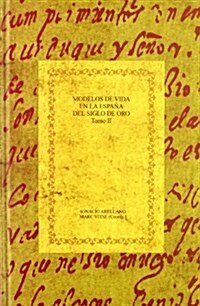 Modelos de vida en la Espana del siglo de oro/ Lifestyles in Spains Golden Age (Hardcover)