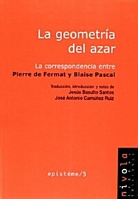 La Geometria del Azar/ The Geometry of the Chance (Paperback)