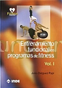 Entrenamiento Funcional En Programas De Fitness/ Functional training In Fitness Programs (Paperback)