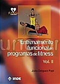 Entrenamiento Funcional En Programas De Fitness/ Functional training In Fitness Programs (Paperback)