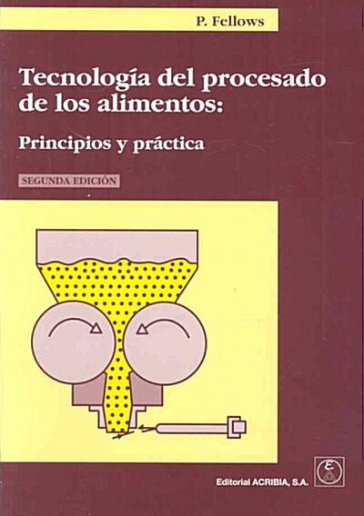 Tecnologia del procesado de los alimentos/ Food Processing Technology (Paperback, 2nd, Translation)