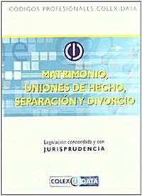 Matrimonio, Uniones De Hecho, Separacion Y Divorcio/ Marriage, Unions In fact, Separation and Divorce (Paperback)