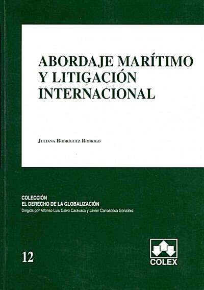 Abordaje mar?imo y litigaci? internacional / Marine Boarding and International Litigation (Paperback)