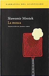 La mosca / The fly (Paperback)