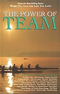 Wake Up... Live the Life You Love: The Power of Team (Paperback)