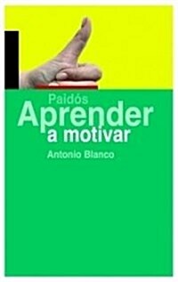 Aprender a motivar/ Learning How to Motivate (Paperback)