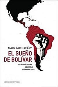 El sueno de Bolivar/ Bolivars Dream (Hardcover, Translation)