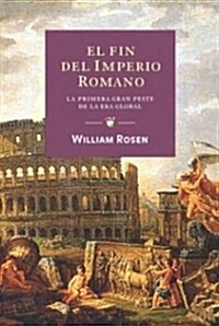 El fin del imperio romano/ Justinians Flea (Hardcover, Translation)