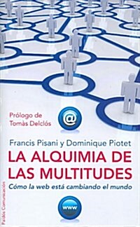 La alquimia de las multitudes/ The Alchemy of Multitude (Paperback, Translation)
