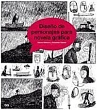 Dise? de personajes para novela gr?ica / Character design for graphic novels (Paperback, Translation)