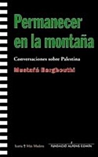 Permanecer en la montana/ Staying in the mountains (Paperback)