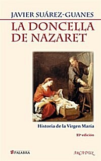 La doncella de Nazaret / The maiden of Nazareth (Paperback)