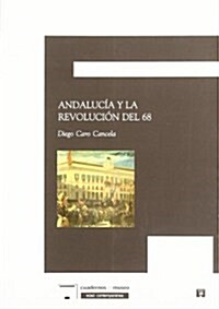 Andalucia y la revolucion del 68/ Andalusia and the Revolution of 68 (Paperback)