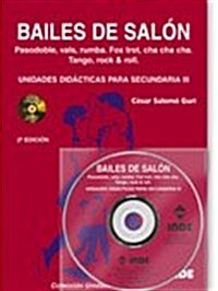 Bailes de salon, unidades didacticas para secundaria III / Ballroom Dancing, Educational Units for Secondary III (Paperback, DVD)