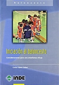 Iniciacion al baloncesto/ Introduction to Basketball (Paperback)