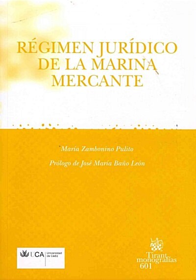 Regimen juridico de la marina mercante / Legal System of Merchant Navy (Paperback)