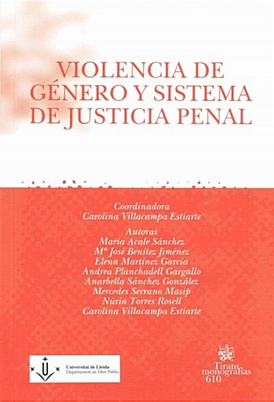 Violencia de g?ero y sistema de justicia penal / Gender violence and criminal justice system (Paperback)