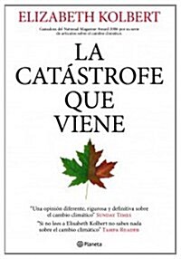 La catastrofe que viene / Field Notes from a Catastrophe (Hardcover, Translation)