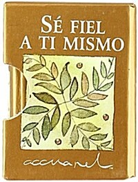 Se fiel a ti mismo/ Be faithful to yourself (Paperback)