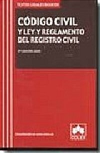 Codigo civil y ley y reglamento del registro civil/ Civil Code and Law and Civil Registration Regulations (Paperback)