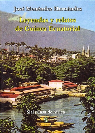 Leyendas y relatos de Guinea Ecuatorial / Legends and Stories of Equatorial Guinea (Paperback)