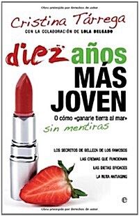 Diez anos mas joven / Ten Years Younger (Paperback)