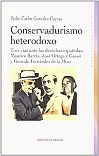 Conservadurismo heterodoxo/ Conservatism Heterodox (Paperback)