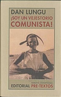Soy un vejestorio comunista/ I am an Ancient Communist (Paperback)