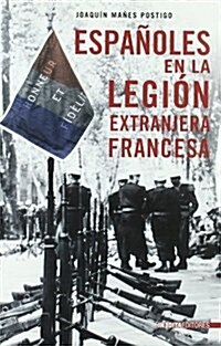 Espanoles en la Legion extranjera francesa / Spanish in the French Foreign Legion (Hardcover)