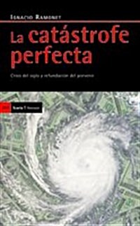 La catastrofe perfecta / The Perfect Catastrophe (Paperback, Translation)