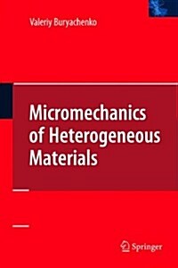 Micromechanics of Heterogeneous Materials (Paperback)