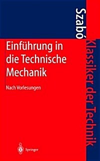 Einf?rung in Die Technische Mechanik: Nach Vorlesungen (Hardcover, 8, 8. Aufl. 2003)