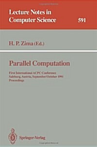Parallel Computation: First International Acpc Conference, Salzburg, Austria, September 30 - October 2, 1991. Proceedings (Paperback, 1992)