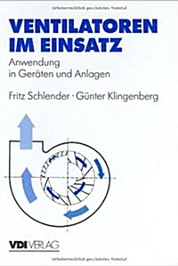 Ventilatoren Im Einsatz: Anwendung in Ger?en Und Anlagen (Hardcover, 1996)