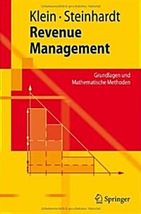 Revenue Management: Grundlagen Und Mathematische Methoden (Paperback)