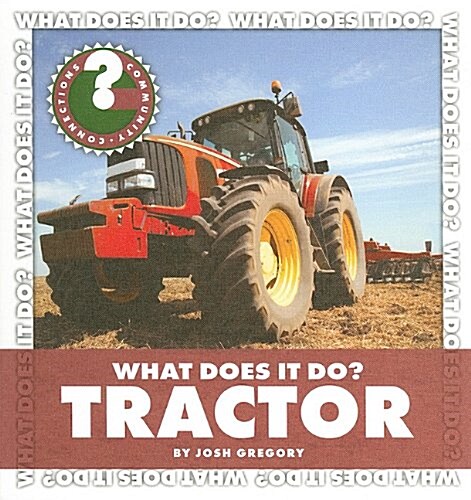 What Does It Do? Tractor (Library Binding)