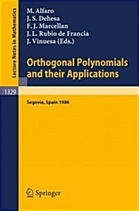 Orthogonal Polynomials and Their Applications: Proceedings of an International Symposium Held in Segovia, Spain, Sept. 22-27, 1986 (Paperback, 1988)