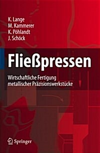 Flie?ressen: Wirtschaftliche Fertigung Metallischer Pr?isionswerkst?ke (Hardcover, 2008)