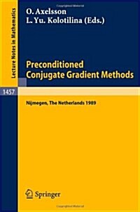 Preconditioned Conjugate Gradient Methods: Proceedings of a Conference Held in Nijmegen, the Netherlands, June 19-21, 1989 (Paperback, 1990)