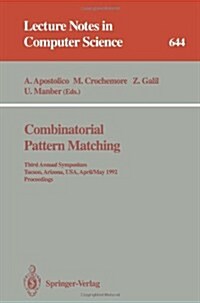 Combinatorial Pattern Matching: Third Annual Symposium, Tucson, Arizona, USA, April 29 - May 1, 1992. Proceedings (Paperback, 1992)