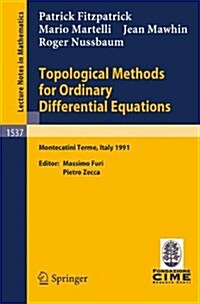 Topological Methods for Ordinary Differential Equations: Lectures Given at the 1st Session of the Centro Internazionale Matematico Estivo (C.I.M.E.) H (Paperback, 1993)