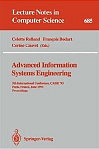 Advanced Information Systems Engineering: 5th International Conference, Caise 93, Paris, France, June 8-11, 1993. Proceedings (Paperback, 1993)