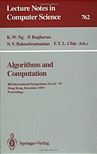 Algorithms and Computation: 4th International Symposium, Isaac 93, Hong Kong, December 15-17, 1993. Proceedings (Paperback, 1993)