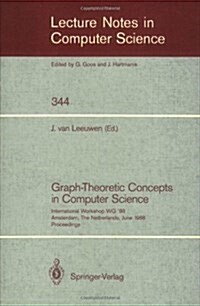 Graph-Theoretic Concepts in Computer Science: International Workshop Wg `88 Amsterdam, the Netherlands, June 15-17, 1988. Proceedings (Paperback, 1989)