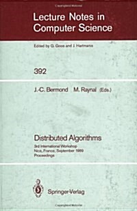 Distributed Algorithms: 3rd International Workshop, Nice, France, September 26-28, 1989. Proceedings (Paperback, 1989)