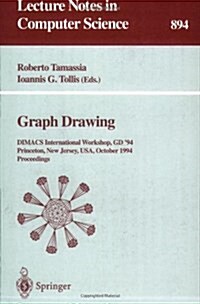 Graph Drawing: Dimacs International Workshop, GD 94, Princeton, New Jersey, USA, October 10 - 12, 1994. Proceedings (Paperback, 1995)