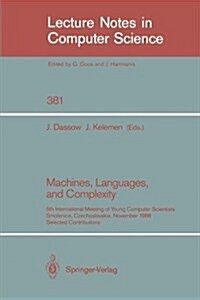 Machines, Languages, and Complexity: 5th International Meeting of Young Computer Scientists, Smolenice, Czechoslovakia, November 14-18, 1988. Selected (Paperback, 1989)