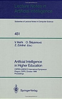 Artificial Intelligence in Higher Education: Cepes-UNESCO International Symposium, Prague, Csfr, October 23-25, 1989, Proceedings (Paperback, 1990)