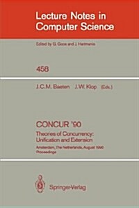 Concur 90: Theories of Concurrency: Unification and Extension: Theories of Concurrency: Unification and Extension (Paperback, 1990)