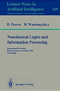 Nonclassical Logics and Information Processing: International Workshop, Berlin, Germany, November 9-10, 1990. Proceedings (Paperback, 1992)